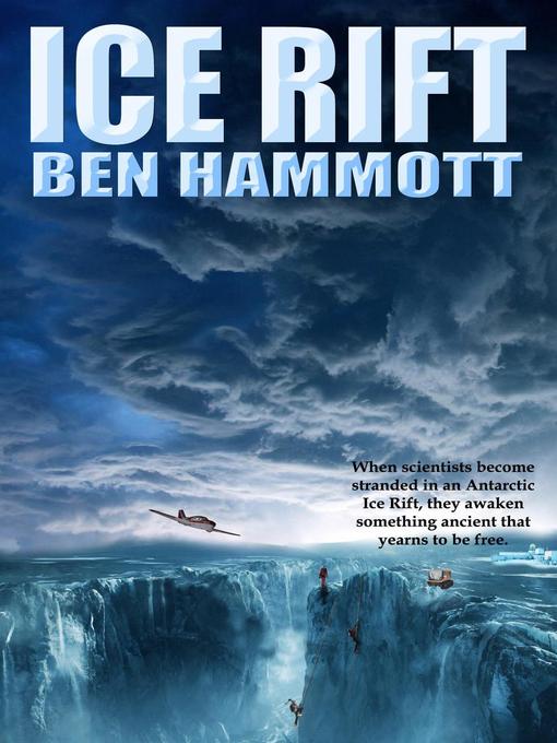 Title details for Ice Rift, #1 by Ben Hammott - Wait list